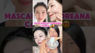 Mascarilla coreana casera👌😱😍viralvideo receta tipsnaturales belleza maquillaje piel [upl. by Maggs600]