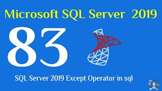 83 SQL Server 2019 Except Operator in sql [upl. by Turnheim391]