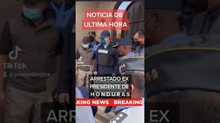 EX PRESIDENTE DE HONDURAS FUE ARRESTADO PARA SER EXTRADITADO A LOS ESTADOS UNIDOS [upl. by Tail102]