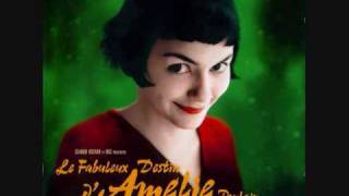 Amelie Soundtrack 4  Comptine dun autre été Laprèsmidi [upl. by Seumas]