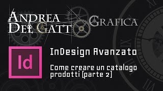 Come creare un catalogo prodotti parte 2  Tutorial avanzato su Adobe InDesign [upl. by Ynohtnacram248]