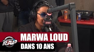 Marwa Loud  Dans 10 ans PlanèteRap [upl. by Laddie167]