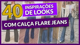 Look Com Calça Flare Jeans Para Usar em TODAS OCASIÕES 40 Ideias de Looks Para Copiar [upl. by Maighdlin]