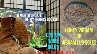 Franks boots 8 month update honeyVibram vs Vibram lug soles Which one should you get [upl. by Eelsew93]