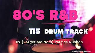 For Practice 80’s RampB Original TempoBPM115 Drum TrackExForget Me Nots Patrice Rushen Style [upl. by Ahsed427]