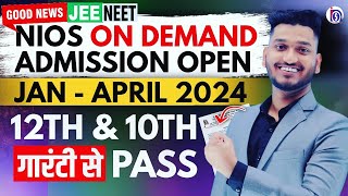 Nios On Demand Admission Open Jan  April 2024  Failed Improvement75FeeLast Date Full Process [upl. by Ky]