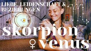 Venus in Skorpion  LIEBE amp BEZIEHUNGEN in der Astrologie dein Ausdruck in Partnerschaften [upl. by Artinad]