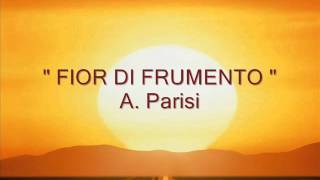 quot FIOR DI FRUMENTO quot A Parisi  T Ladisa [upl. by Mihar238]