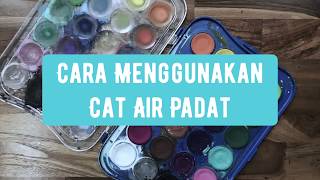 Cara Menggunakan Cat Air Padat [upl. by Ilwain]