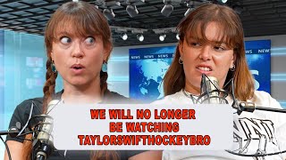 We Are No Longer Watching TaylorSwiftHockeyBro  Episode 66 [upl. by Afnin]