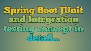 126Spring Boot Junit and Integration testing concept [upl. by Colp]