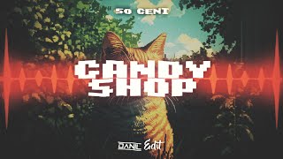 50 CENT  CANDY SHOP DANIL EDIT [upl. by Winn310]