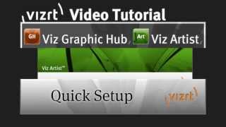 Vizrt Video Tutorial  Viz Artist Quick Setup [upl. by Arbe591]