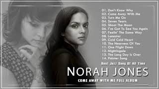 Norah Jones Come Away with MeFull Album 2002 [upl. by Nyahs]