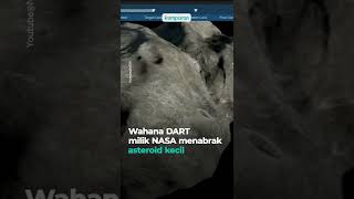 Pertama Kali Pesawat NASA Sukses Tabrak Asteroid buat Lindungi Bumi shorts [upl. by Weston]