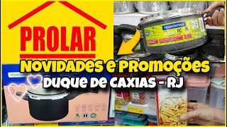 ✅ACHADINHOS LOJA PROLAR COM PREÇOS INCRÍVEIS😱ITENS PARA O LAR NO CALÇADÃO DE DUQUE DE CAXIAS [upl. by Sikras101]