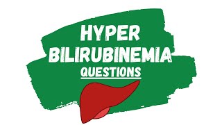 Hyperbilirubinemia Practice Questions  direct and indirect bilirubin [upl. by Winou962]