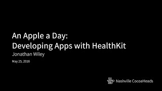 An Apple a Day Developing Apps with HealthKit by Jonathan Wiley [upl. by Gussi]