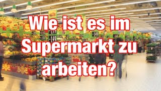 Wie ist die Arbeit im Supermarkt  Testkäufe etc  Meine Erfahrungen [upl. by Essie216]