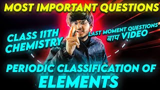 Important questions periodic classification of elements one shot class 11 chemistry [upl. by Fitting]