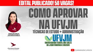 UFVJM  Como Aprovar na UFVJM  Técnicas de Estudo  Administração  Edital Publicado [upl. by Engelbert130]