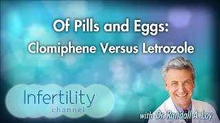 Of Pills and Eggs Clomiphene Versus Letrozole [upl. by Niuqauj]