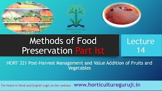 HORT321 Lecture 14 Methods of Food Preservation Part 1st  खाद्य परिरक्षण के तरीके [upl. by Snider552]