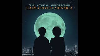 Ornella Vanoni  Calma rivoluzionaria con Samuele Bersani Official Audio [upl. by Nomaid]