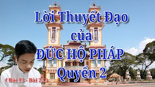 Lời Thuyết Đạo Của Đức Hộ Pháp  Quyển 2   Bài 13  Bài 22  lghcdhp caodaithuongthuc [upl. by Smitty]