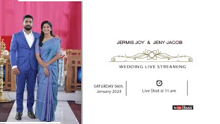 JERMIS JOY amp JENY JACOB  WEDDING  LIVE STREAMING  06012024  TIME  1100 AM [upl. by Mastat793]