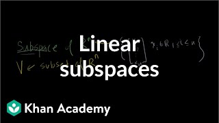 Linear subspaces  Vectors and spaces  Linear Algebra  Khan Academy [upl. by Merilee]