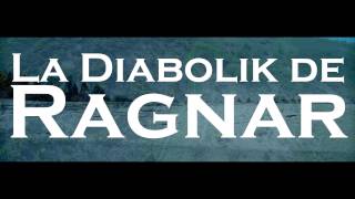 2ème Teaser  La Diabolik de Ragnar [upl. by Eiramnwad]