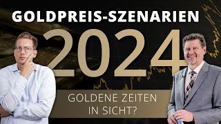 GoldpreisSzenarien 2024  Goldene Zeiten in Sicht [upl. by Naugal]