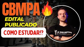 Concurso BOMBEIROS PARÁ Edital publicado COMO ESTUDAR para CBMPA [upl. by Nnahoj]