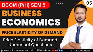 Price elasticity of demand numerical questions  Part 5  Business Economics for bcom  By Anand sir [upl. by Ciardap]