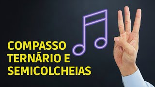 Compasso ternário e semicolcheias Aprenda e Toque [upl. by Haraf]