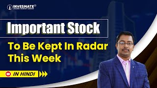 Important Stock to be kept in Radar this Week invesmate nifty banknifty swingtradingstocks [upl. by Rowe549]