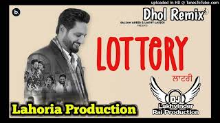 Lottery Dhol Remix Sajjan Adeeb Ft Dj Lakhvinder Lahoria Production New Punjabi Song 2024 [upl. by Butte]