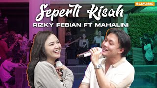 RIZKY FEBIAN FT MAHALINI  SEPERTI KISAH [upl. by Nalor]