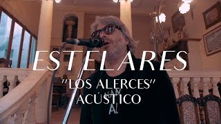 Estelares  Los Alerces CMTV Acústico [upl. by Eidolem]