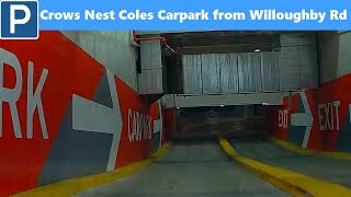 【Sydney Parking North】 Crows Nest Coles Carpark from Willoughby Rd [upl. by Nage]