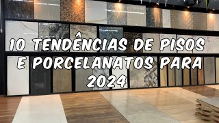 10 tendências de pisos e porcelanatos para 2024 porcelanato piso revestimento arquitetura [upl. by Batruk]