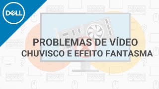 Solução de Problemas de Vídeo  Chuviscos e Efeito Fantasma [upl. by Camella]