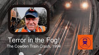 Terror in the Fog The Cowden Train Crash 1994 [upl. by Damali]