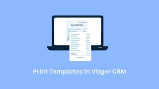 Vtiger CRM  Print Templates [upl. by Anerat]