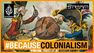 How does colonialism shape the world we live in  The Stream [upl. by Wilma]