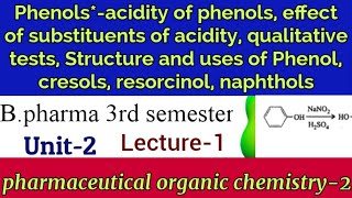 Phenols  unit2  Lecture1 Pharmaceutical organic chemistry2  Bpharma 3rd semester [upl. by Garrard]