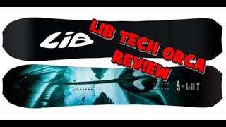 Lib Tech Orca Review We finally Get One [upl. by Nwahsirhc]