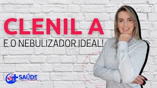 CLENIL A  E O NEBULIZADOR IDEAL [upl. by Aicek]