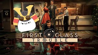 【 First Class Trouble 】コミュニケーション能力を鍛える会 [upl. by Tiphane]